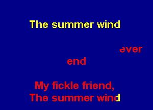 The summer wind