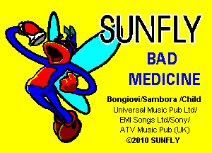 BAD

MEDICINE