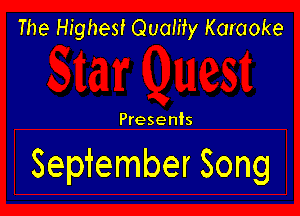 The Highest Quamy Karaoke

Presents

September Song