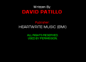 UUrnmen By

DAVID PATILLO

Pubhsher
HEARRMRITE MUSIC (BMIJ

ALL RIGHTS RESERVED
USEDBYPEHMBQON