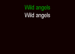 Wild angels
