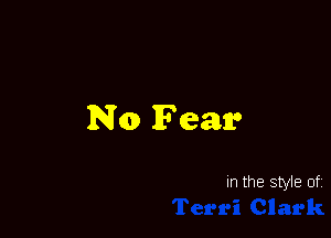 No Fear

In the style of