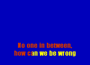 U0 one ill DBMBBH,
OE! can 918 D8 wrong