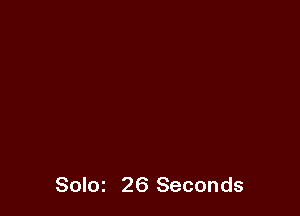 Solm 26 Seconds