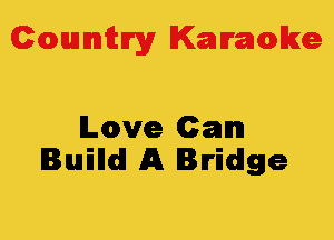 Colmmrgy Kamoke

Love Calm
Inuilldl A Bridge