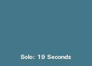 Soloz 19 Seconds