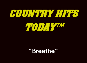 E WMWEV H T5
7431049! 17

 Breathe