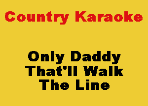 Colmmrgy Kamoke

(Gully Daddy
Thaitllll Wank
The Line