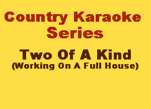 Cmannitn'y Kammwke
Series

'ITwo Off A Kind

(Working On A Full House)