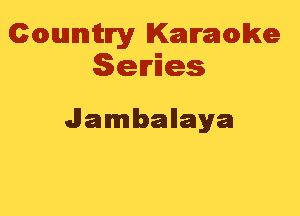 Cmannitn'y Kammwke
Series

Jamballaya