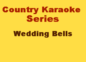 Cmannitn'y Kammwke
Series

Wedding Bellils