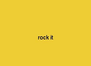 rock it