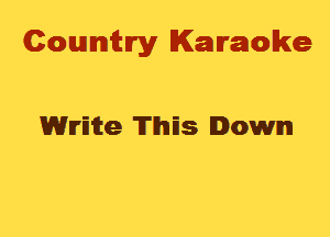 Cowmtlry Karaoke

wmte 'lTlhIEs Iowan