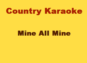 Cowmtlry Karaoke

Milne Allll Milne