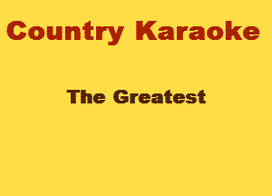 Gowmm'y Karaoke

The Greatest