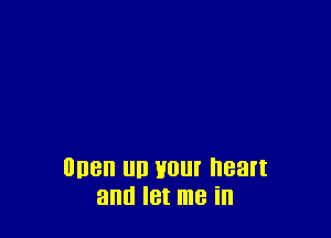 nnen un Hour heart
and let me in