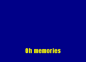 0h memories