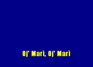 lli' Mari, Ui' nan