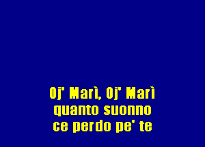 of Mali, lli' Mari
uuanto suonno
ca name 118' te