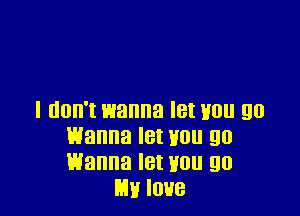 I UOH'I wanna IBI H0 90
Hanna IBI HUI! 90
Wanna IBI H01! 90

NH IOUB