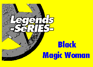 Black
Magic Woman