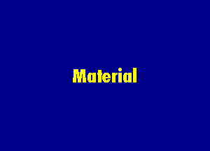 Material