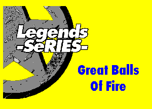 Greai Balls
0! Fire