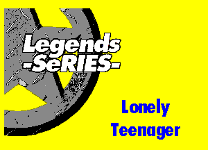 Loner
Teenager