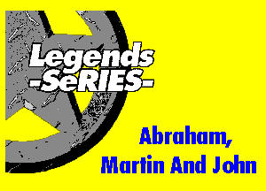 Abraham,
Marlin And John