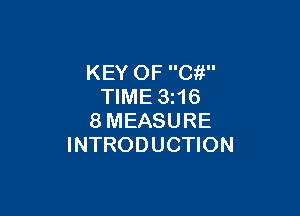 KEY OF C?!
TIME 3z16

8MEASURE
INTRODUCTION