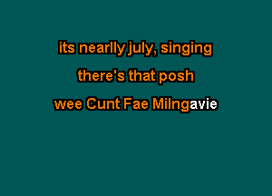 its nearllyjuly, singing

there's that posh

wee Cunt Fae Milngavie
