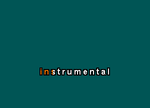 instrumental