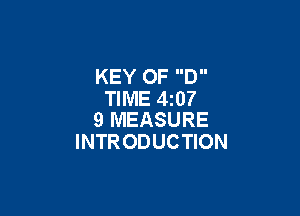 KEY OF D
TIME 4207

9 MEASURE
INTRODUCTION