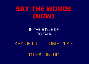 IN THE STYLE OF
DC TALK

KEY OF (01 TIME 443

10 BAR INTRO