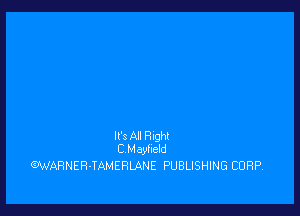 It's Al Right
c Meylxeld

WARNER-TAMERLANE PUBLISHING CORP.