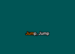 Jump, Jump