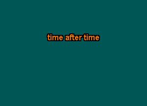 time after time