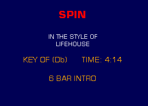 IN THE SWLE OF
LIFEHUUSE

KEY OF (Dbl TIME 4'14

8 BAR INTRO