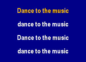 Dance to the music

dance to the music

Dance to the music

dance to the music