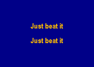 Justbeatn

Justbeath