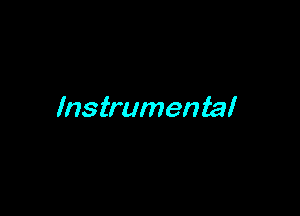 Instrumental