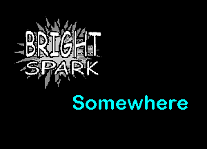 Somewhere