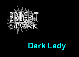 Dark Lady