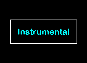 Instrumental