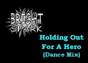 For A Hero
(Dance Mix)