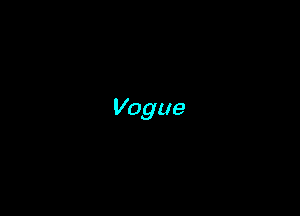 Vogue