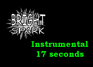 Instrumental
17 seconds