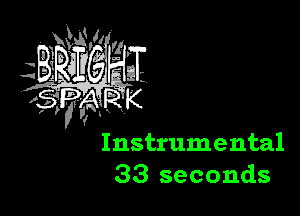 Instrumental
33 seconds