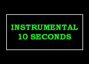 INSTRUMENTAL

10 SECONDS