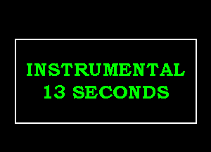 INSTRUMENTAL

13SECONDS